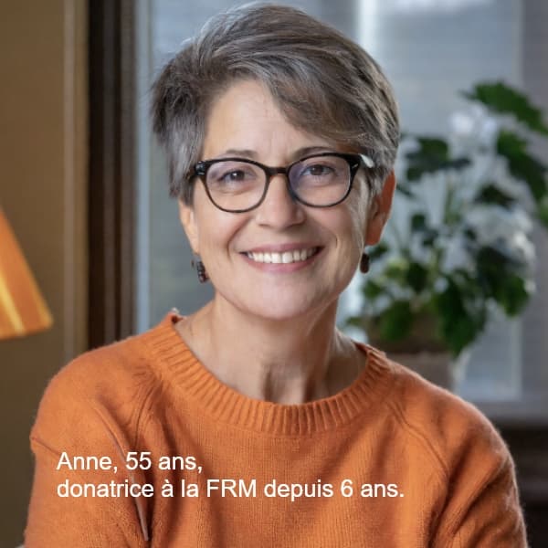 Anne, 55 ans, donatrice à la FRM depuis 6 ans.