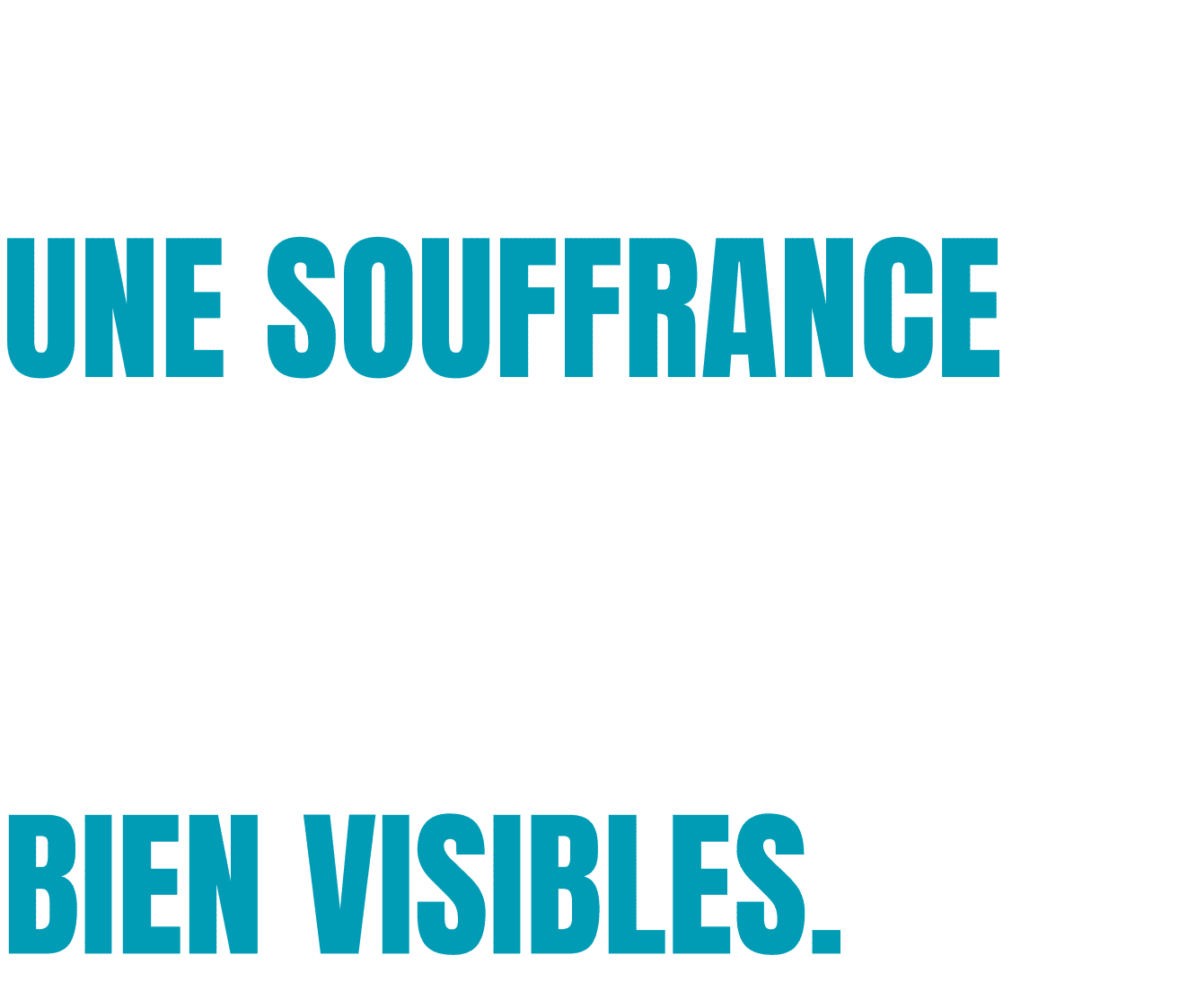 Une souffrance parfois invisible, des avancées bien visibles.