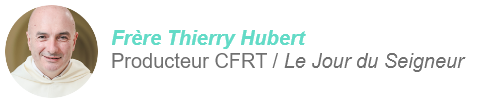 Frère Thierry Hubert Producteur CFRT / Le Jour du Seigneur
